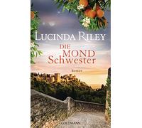 Sonja Hauser Lucin Die Mondschwester: Roman (Die sieben Schwestern, (Tascabile)