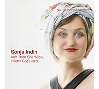 Indin Sonja - And Then She Wrote - Poetry Goes Jazz - Cd