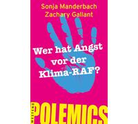 Sonja Manderbac Wer hat Angst vor der Klima-RAF?: Reden mit Klimaakt (Tascabile)