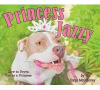 Sonja McGiboney Princess Jazzy - How to Prove You're a Prince (Copertina rigida)