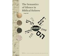 Sonja Noll The Semantics of Silence in Biblical Hebrew: 100 (Studies (Tascabile)