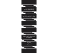 Sonja Novkovic Co-operatives in a Post-Growth Era (Tascabile)