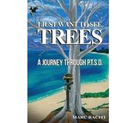 Sonja Raciti Marc Raciti I Just Want To See Trees (Tascabile)