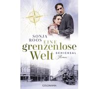 Sonja Roos Eine grenzenlose Welt - Schicksal: Roman - Die packende A (Tascabile)