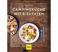 Sonja Stötzel Campingküche mit 5 Zutaten (GU Küchenratgeber) (Copertina rigida)