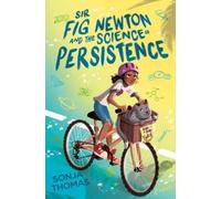 Sonja Thomas Sir Fig Newton and the Science of Persistence (Copertina rigida)
