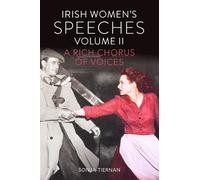 Sonja Tiernan Irish Women's Speeches Volume II (Tascabile)
