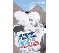 Sonja Tiernan The History of Marriage Equality in Ireland (Copertina rigida)