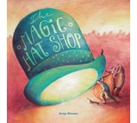 Sonja Wimmer The Magic Hat Shop (Tascabile)