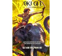 SONKAI & THE MAGICAL ELEPHANT: LANXANG CHRONICLES BOOK 1: The Kingdom of LanXang
