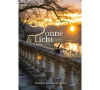 Sonne & Licht: Zwischen Kronen und Herzen
