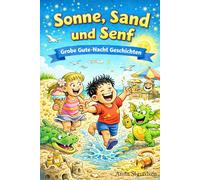 Sonne, Sand und Senf: Grobe Gute-Nacht Geschichten