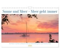 Sonne und Meer - Meer geht immer (Wandkalender 2026 DIN A4 quer), CALVENDO Monatskalender: Bilder der Küste beim Sonnenauf- und Sonnenuntergang