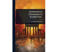 Sonnenfels Gesammelte Schriften...