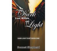 Sonnet Shepherd The Dark Lost Within the Light (Tascabile)