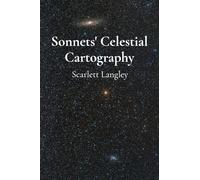 Sonnets' Celestial Cartography: Mapping constellations' cosmic dance through verse and astronomical imagery