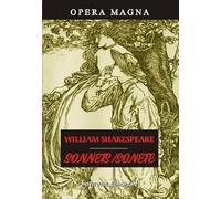 Sonnets. Sonete - William Shakespeare, Opera Magna, Editie bilingva engleza-romana