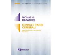 Sonno e danni cerebrali. Neuroanatomia e architettura del sonno