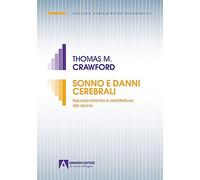 Sonno e danni cerebrali. Neuroanatomia e architettura del sonno