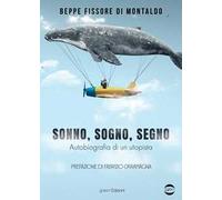 Sonno, sogno, segno. Autobiografia di un utopista
