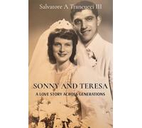 SONNY AND TERESA: A LOVE STORY ACROSS GENERATIONS