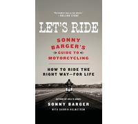 Let's Ride: Sonny Barger's Guide to Motorcycling