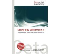 Sonny Boy Williamson II: Big Joe Williams, Elmore James, Robert Lockwood, Jr.