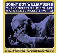 Sonny Boy Williamson Ii - The Complete Trumpet, Ace & Checker Singes 51-62