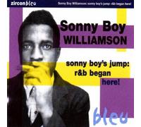 Sonny Boy Williamson - Sonny Boy's Jump: R&B Began...