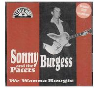 Sonny Burgess - We wanna boogie