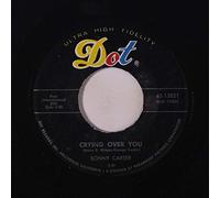SONNY CARTER & GROUP - crying over you / my lonely life