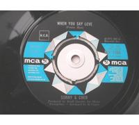 Sonny & Cher - Sonny & Cher When You Say Love 7" MCA MU1164 EX 1972