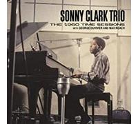 Sonny Clark Trio - The 1960 Time Sessions With George Duvivier and Max Roach