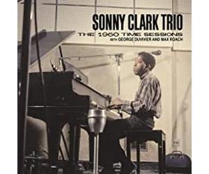 Sonny Clark Trio - The 1960 Time Sessions With George Duvivier and Max Roach