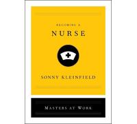 Sonny Kleinfield Becoming a Nurse (Copertina rigida) Masters at Work