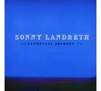 SONNY LANDRETH - Elemental Journey