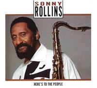 SONNY ROLLINS - Here S to the People