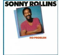 Sonny Rollins - No Problem [Import]