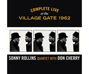 Sonny Rollins Quartet & Don Cherry - Complete Live At The Village Gate 1962
