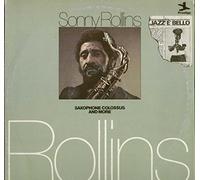 SONNY ROLLINS - saxophone colossus and more LP