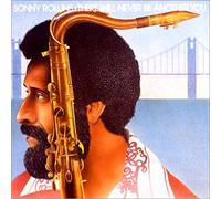 Sonny Rollins - There Will Never Be