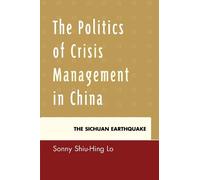 Sonny Shiu-Hing Lo The Politics of Crisis Management in China (Copertina rigida)