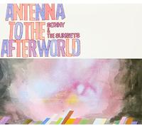 SONNY & THE SUNSETS - ANTENNA TO THE AFTERWORLD - SO