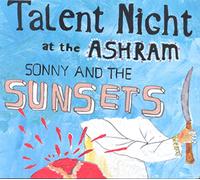 Sonny & The Sunsets - Talent Night At The Ashram