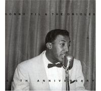 Sonny Til & Orioles - 50th Anniversary of Sonny Til & The Orioles