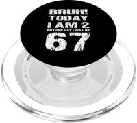 Sono 2 Oggi BRUH Un giorno sarò 67 PopSockets PopGrip per MagSafe