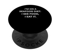 Sono a dieta a base di frutti di mare. Vedo cibo, lo mangio Detto sarcastico PopSockets PopGrip Adesivo