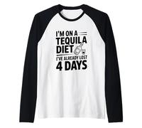Sono a Dieta Tequila Perso 4 Giorni Maglia con Maniche Raglan