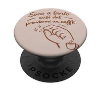 Sono a tanto così dal prendermi un caffè PopSockets PopGrip Adesivo