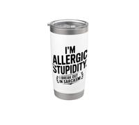 Sono allergico alla stupidità scoppiata nel sarcasmo Bicchiere termico in acciaio inox doppia parete